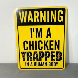 FUNNY SIGN Chicken Trapped Human Body Acrylic Wall Yard GARAGE DECOR 9" x 11"